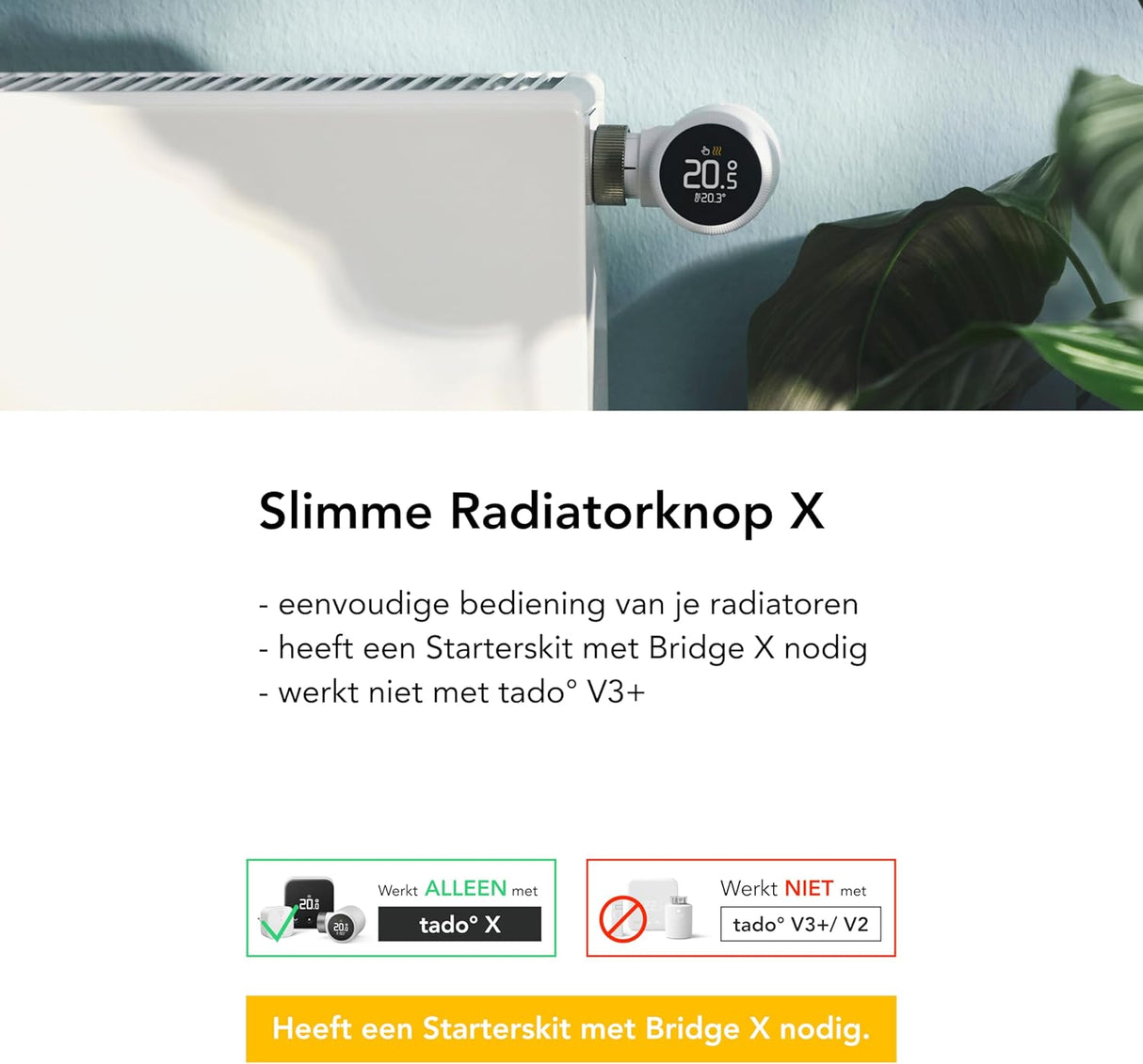 tado° Slimme Radiatorknop X heeft Bridge X nodig en werkt niet met V3+